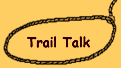 Trail Talk